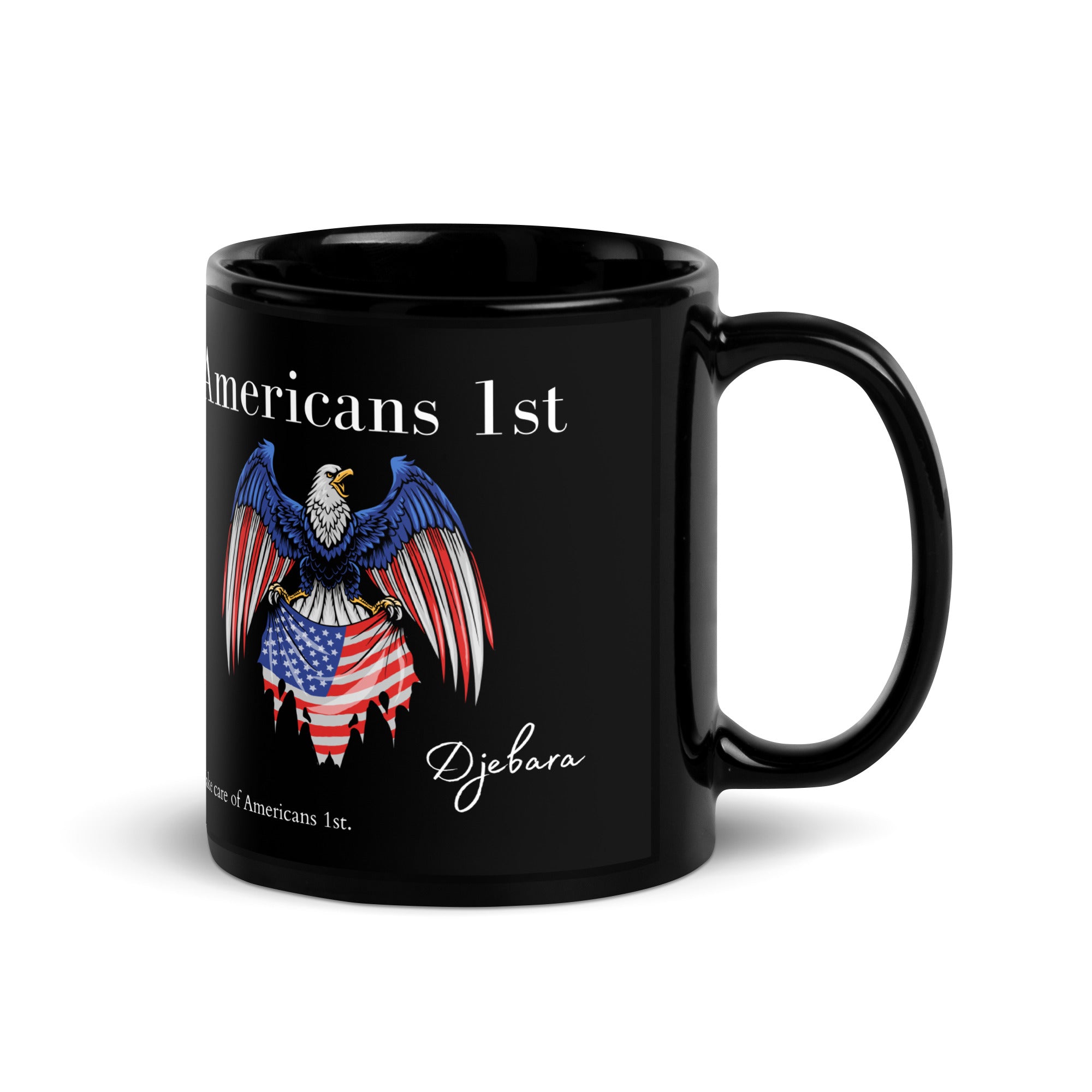 Americans 1st Eagle Flag Patriot Black Glossy Mug Tea Cup
