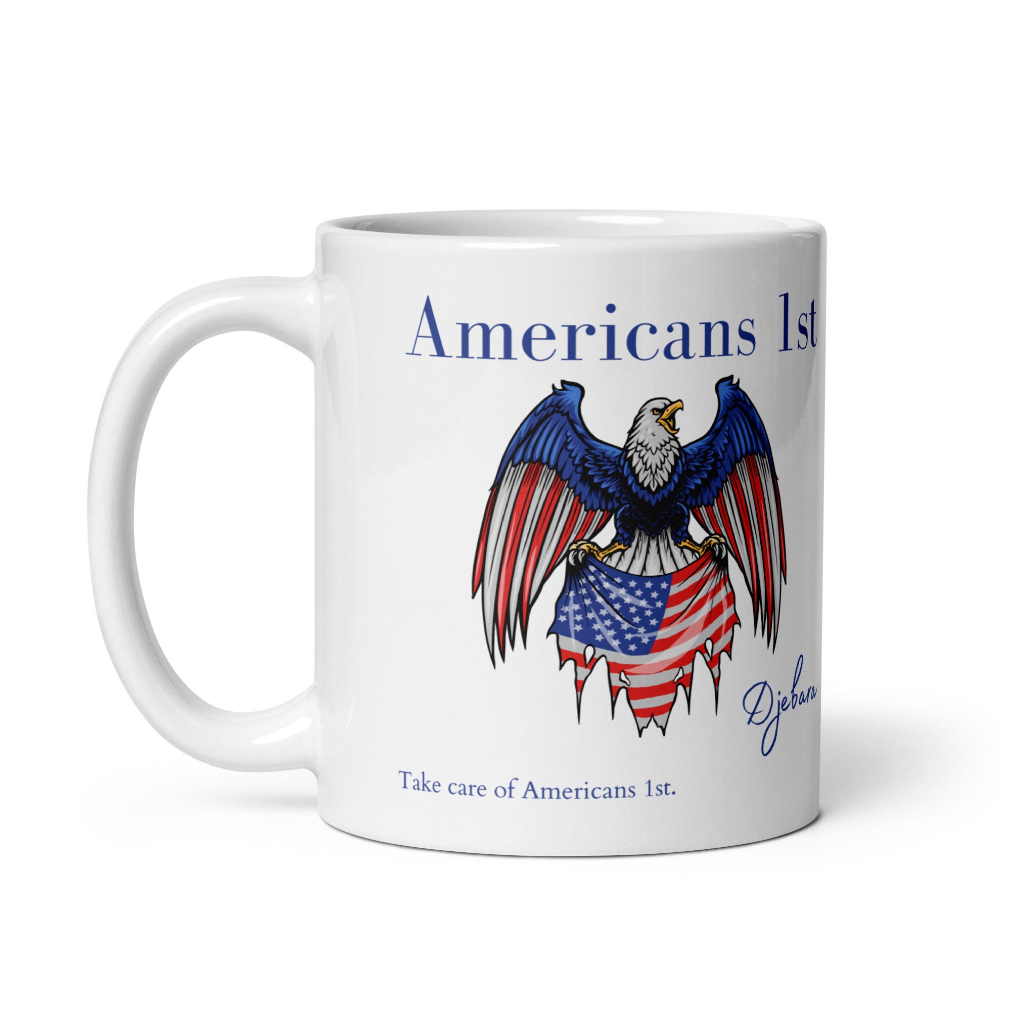 Americans 1st Eagle Flag Patriot White Glossy Mug Tea Cup