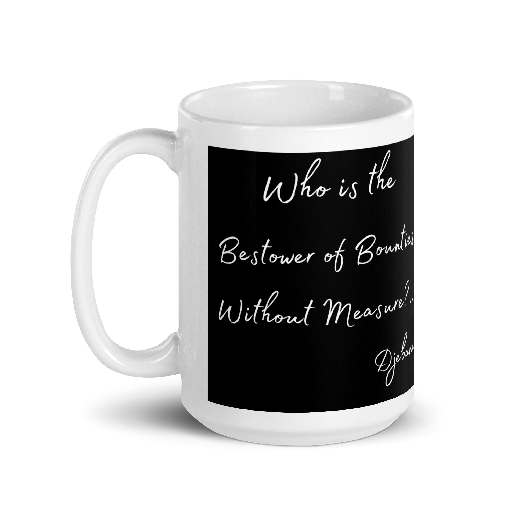 Bestower of Bounties White Glossy Coffee Mug Tea Cup